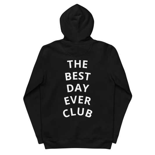 "Best Day Ever Club" (Unisex) Hoodie